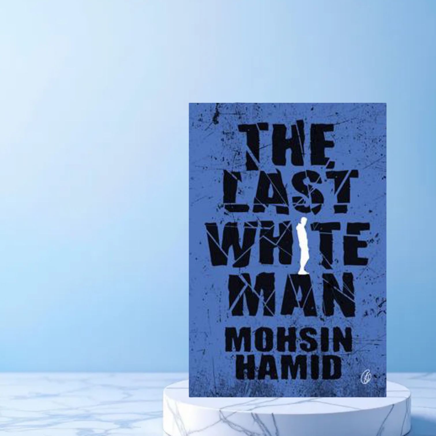 The Last White Man By Mohsin Hamid