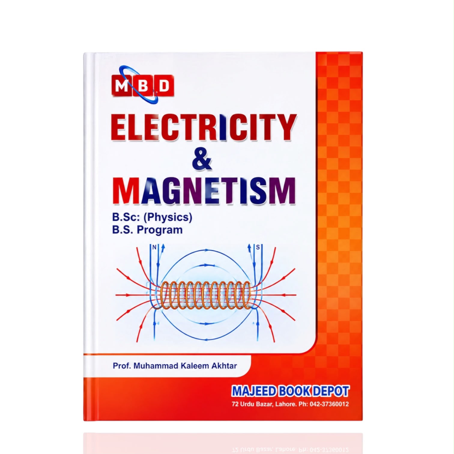 Electricity & Magnetism By Prof Muhammad kaleem Akhtar