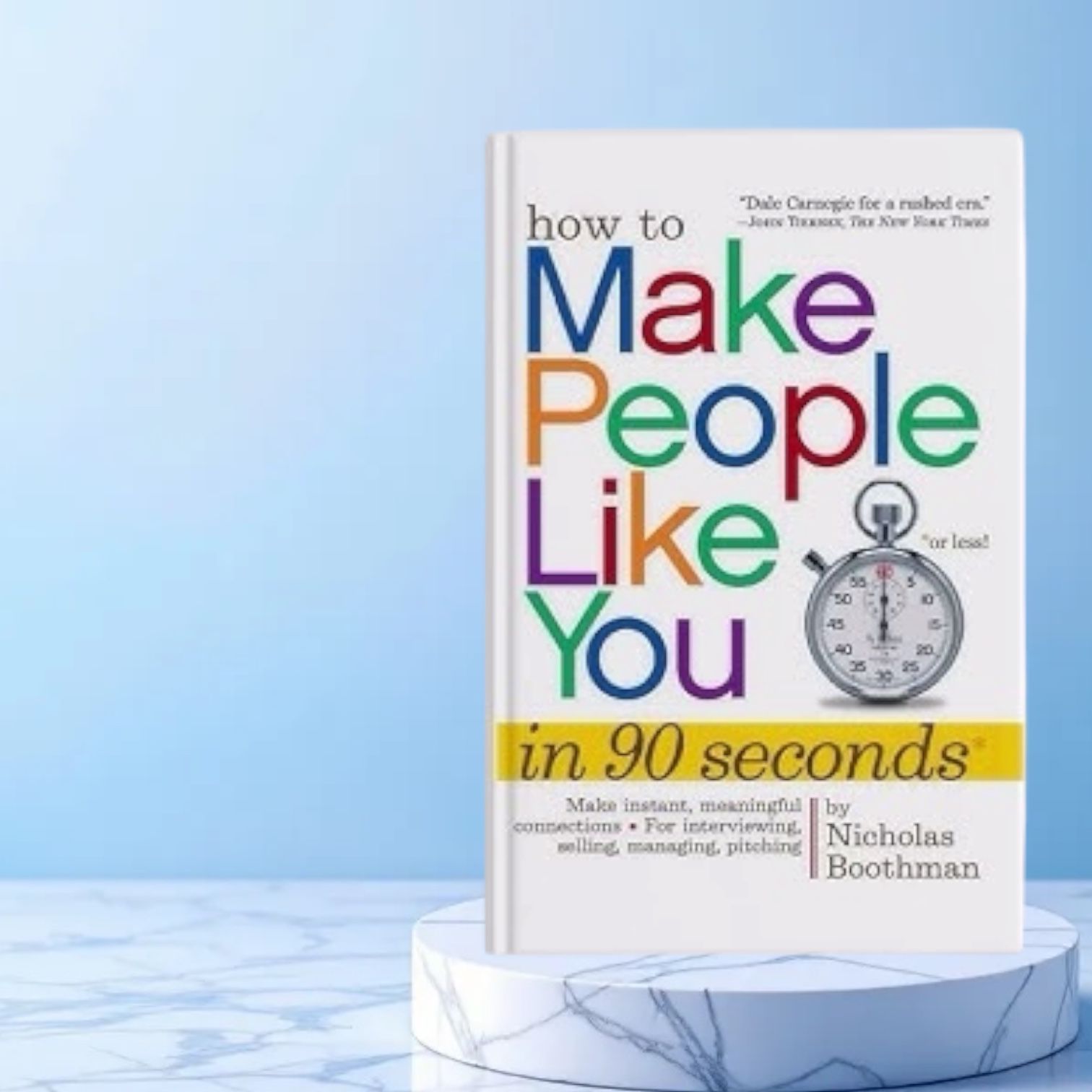 How To Make People Like You In 90 Seconds By Nicholes Boothman