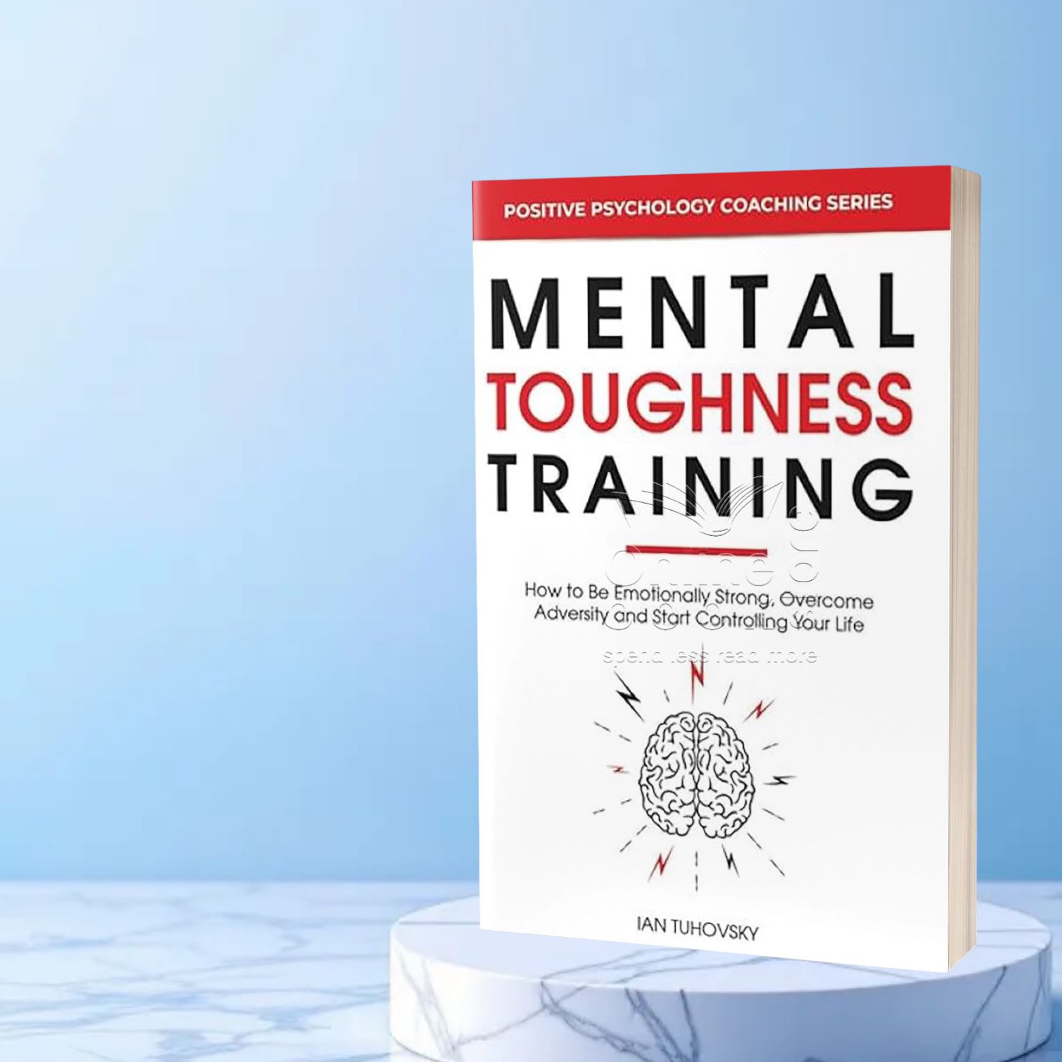 Mental Toughness Training By Ian Tuhovsky