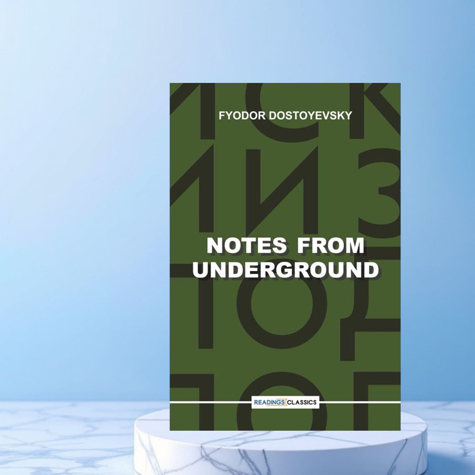 Notes From Underground By Fyodor Dostoyevsky