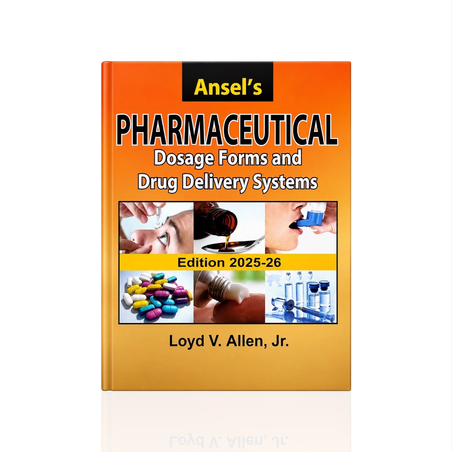 Pharmaceutical Dosage Form And Drug Delivery System By Loyd V. Allen Jr