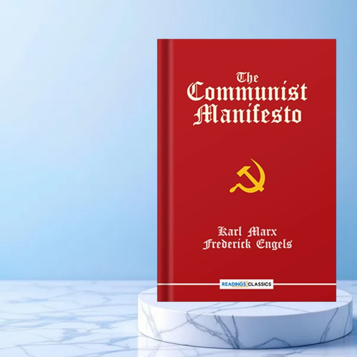The Communist Manifesto By Karl Marx & Frederick Engels