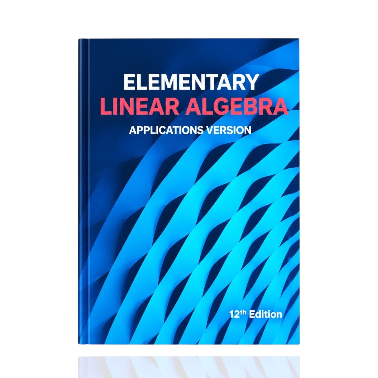 Elementary Linear Algebra Application Version 12th Edition