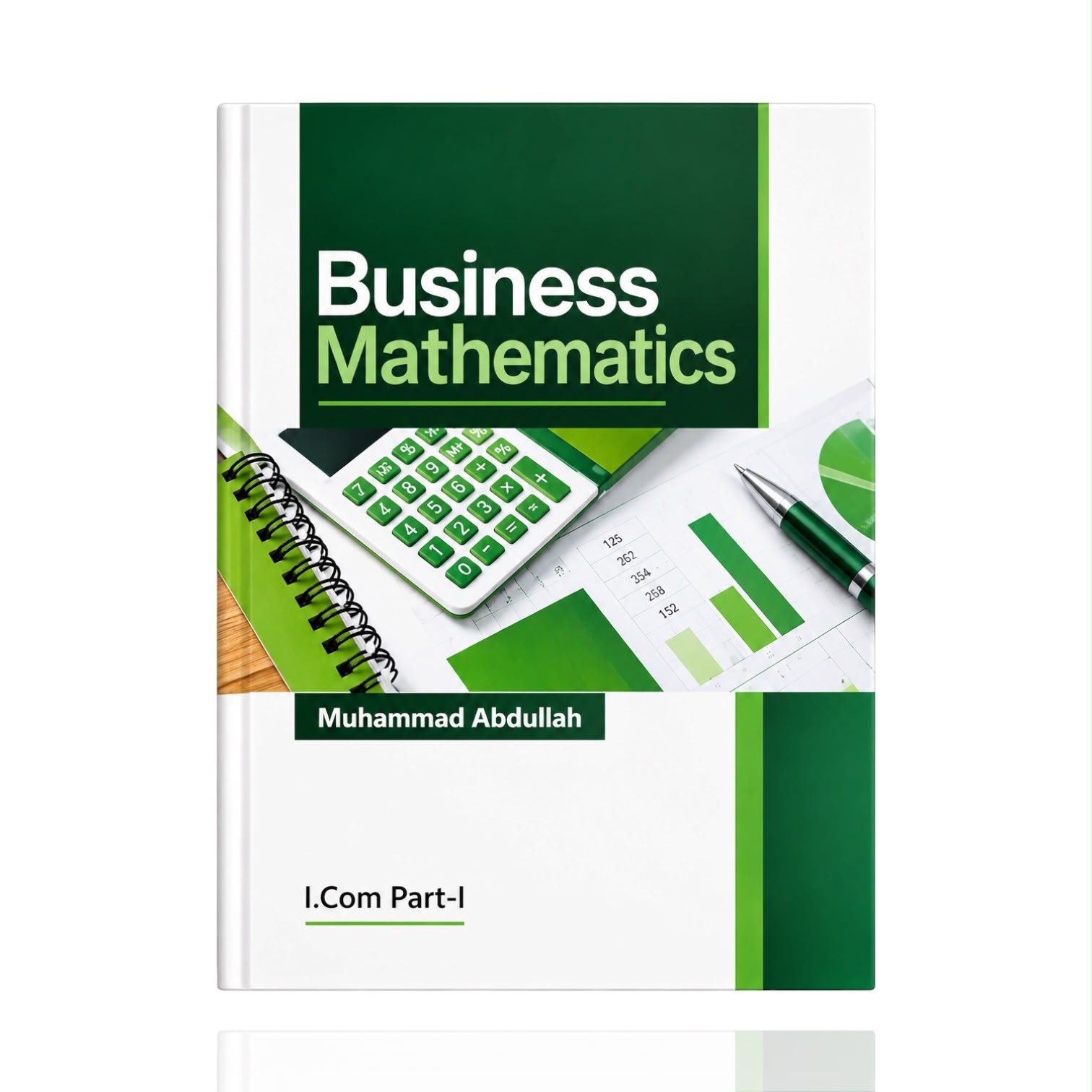 Business Mathematics I.Com Part 1 Muhammad Abdullah
