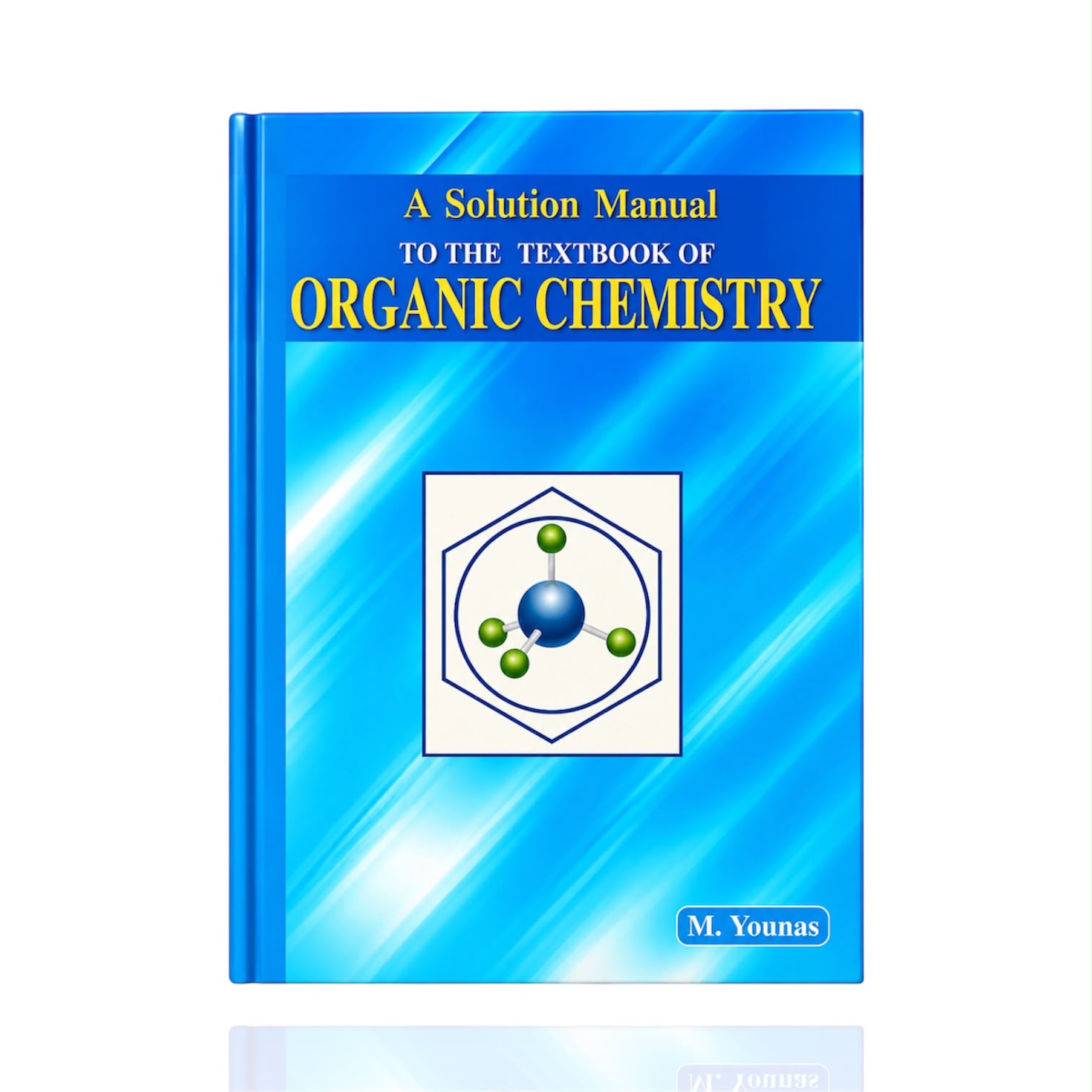 Organic Chemistry A Solution Manual By M. Younas