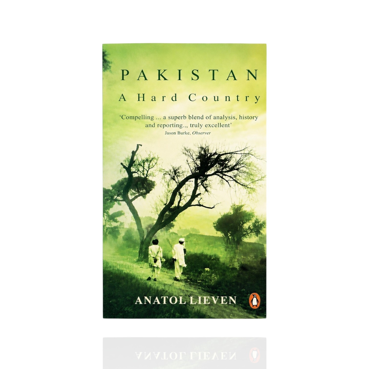 Pakistan A Hard Country By Anatol Lieven