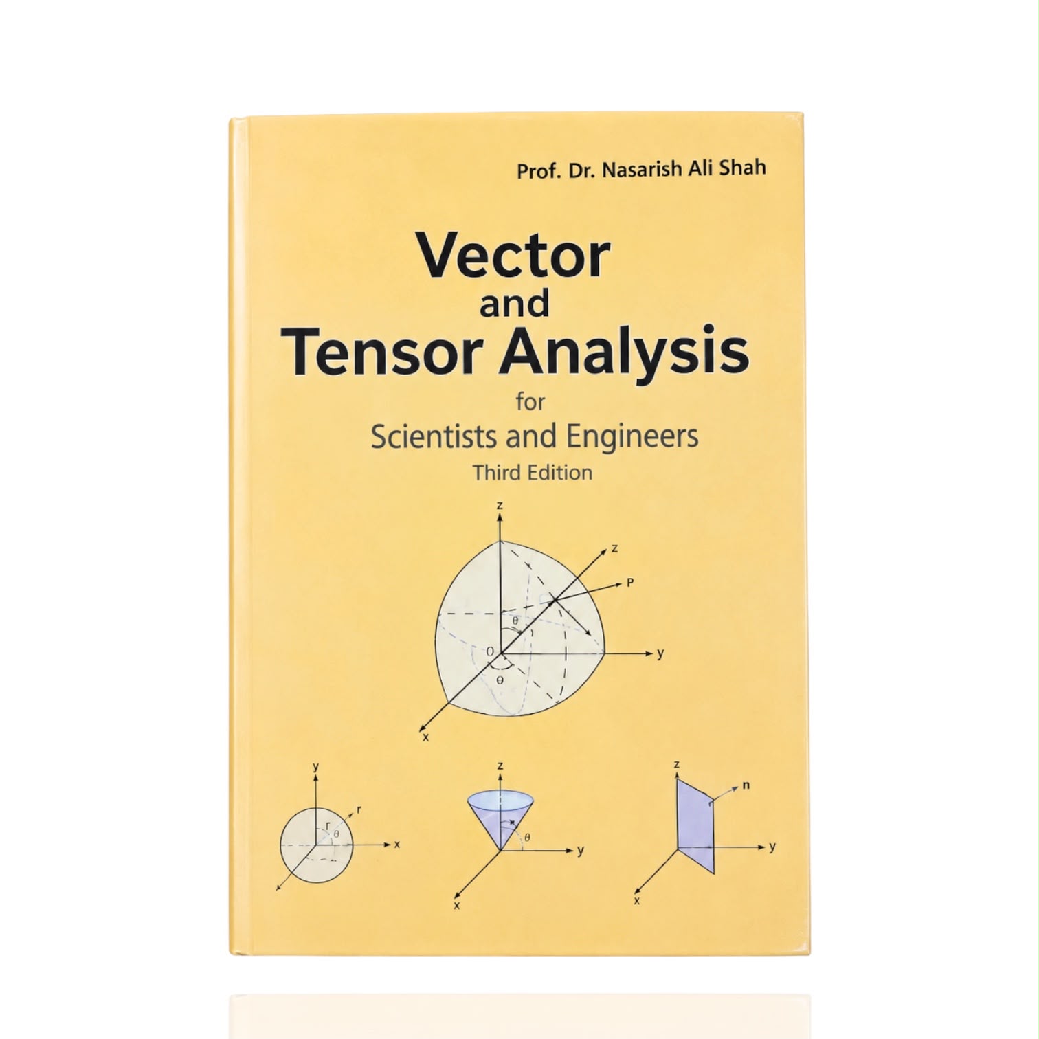 Vector And Tensor Analysis 3rd Edition By Dr. Nawazish Ali Shah