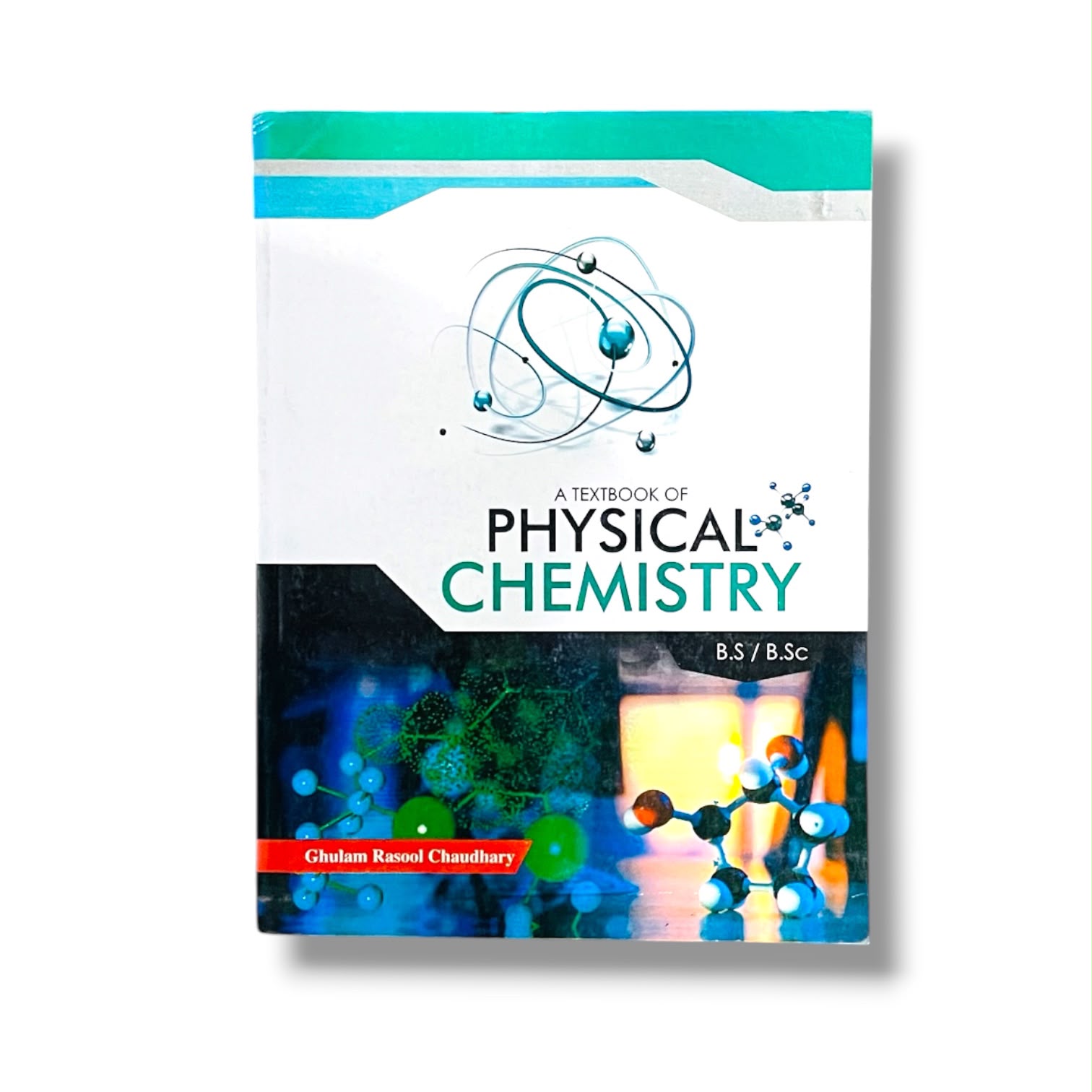 Physical Chemistry By Ghulman Rasool Chaudhary