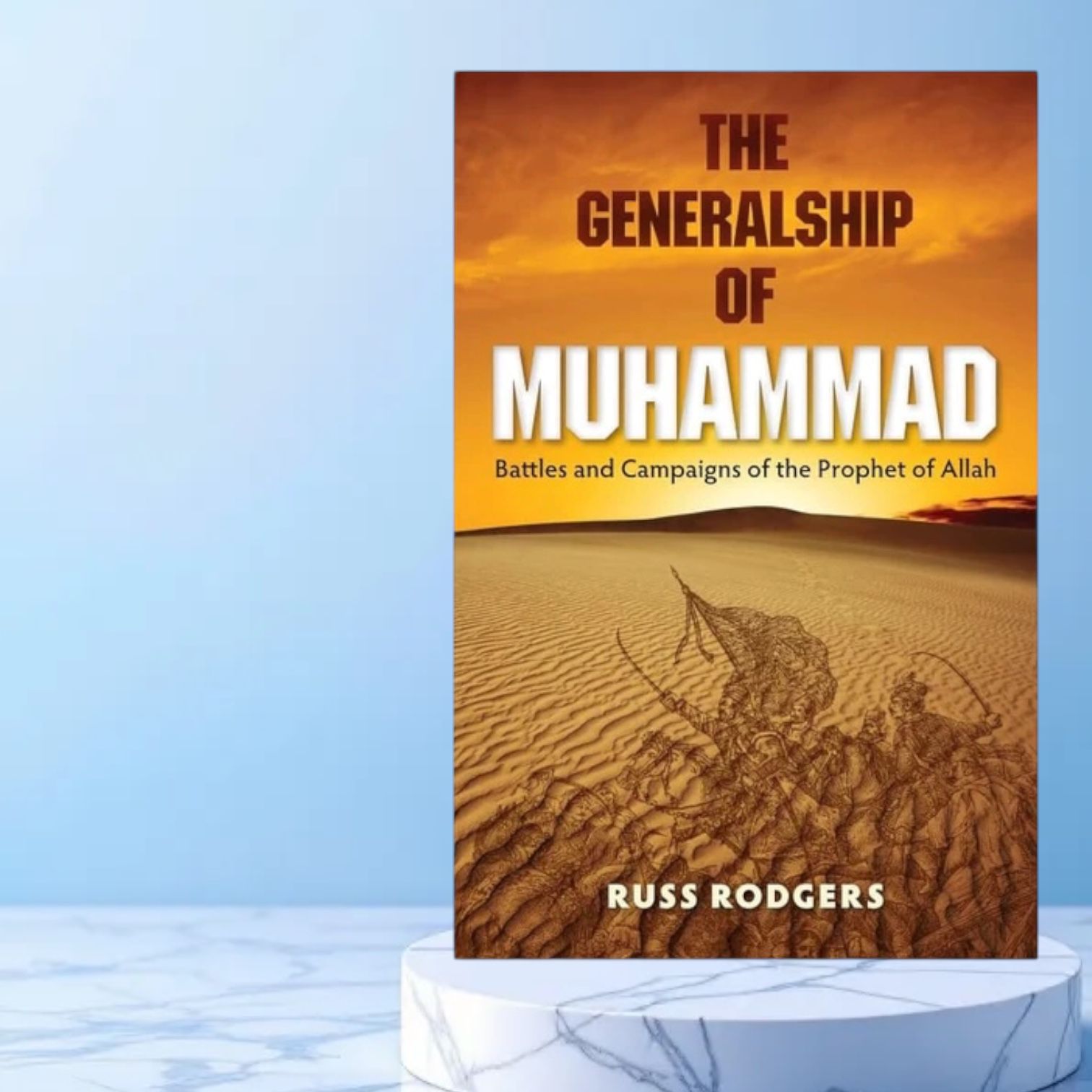 The GeneralShip Of Muhammad BY Russ Rodgers
