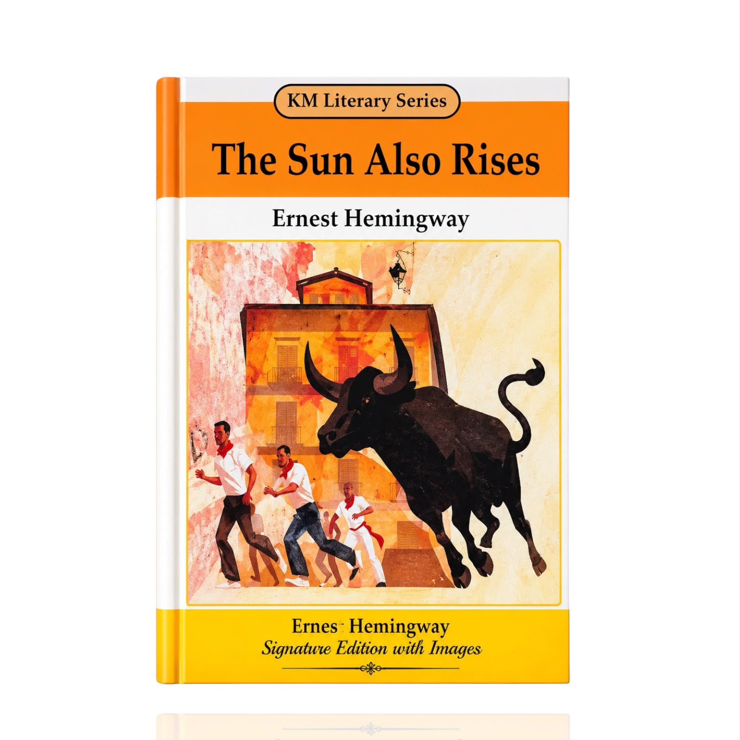 The Sun Also Rises By Ernest Hemingway