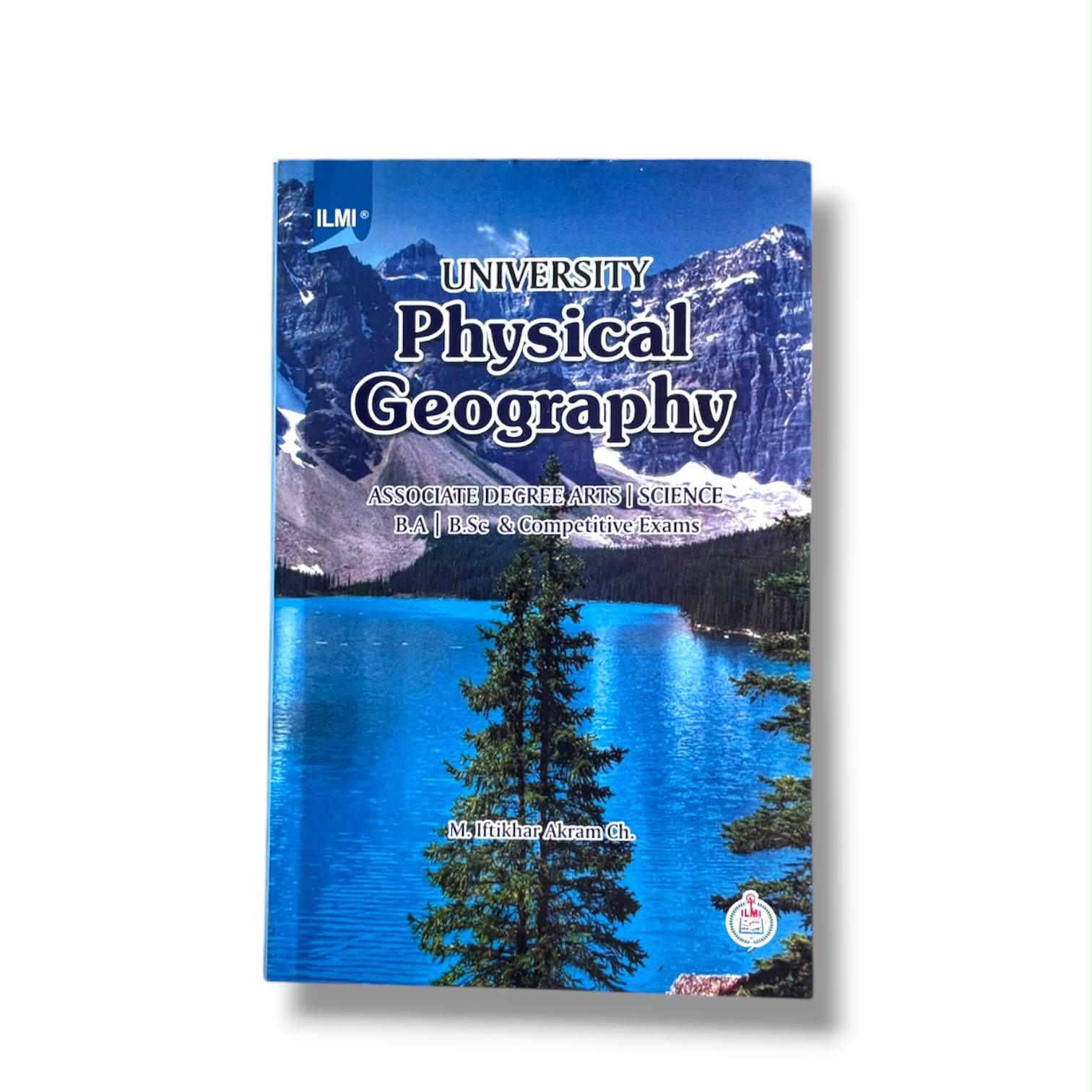 Physical Geography By M. Iftikhar Akram Ch