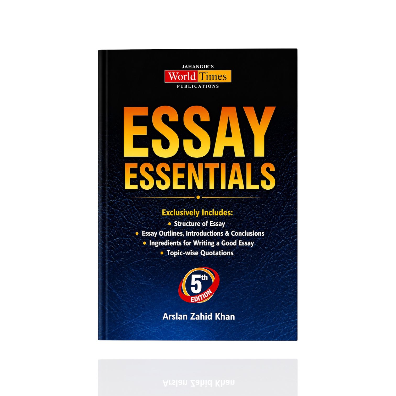 Essay Essentials 5th Edition By Arslan Zahid Khan