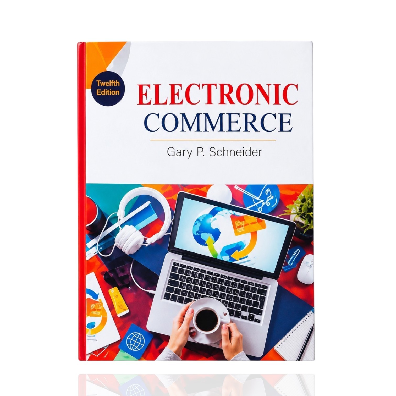 Electronic Commerce 12th Ed By Gary P. Schneider