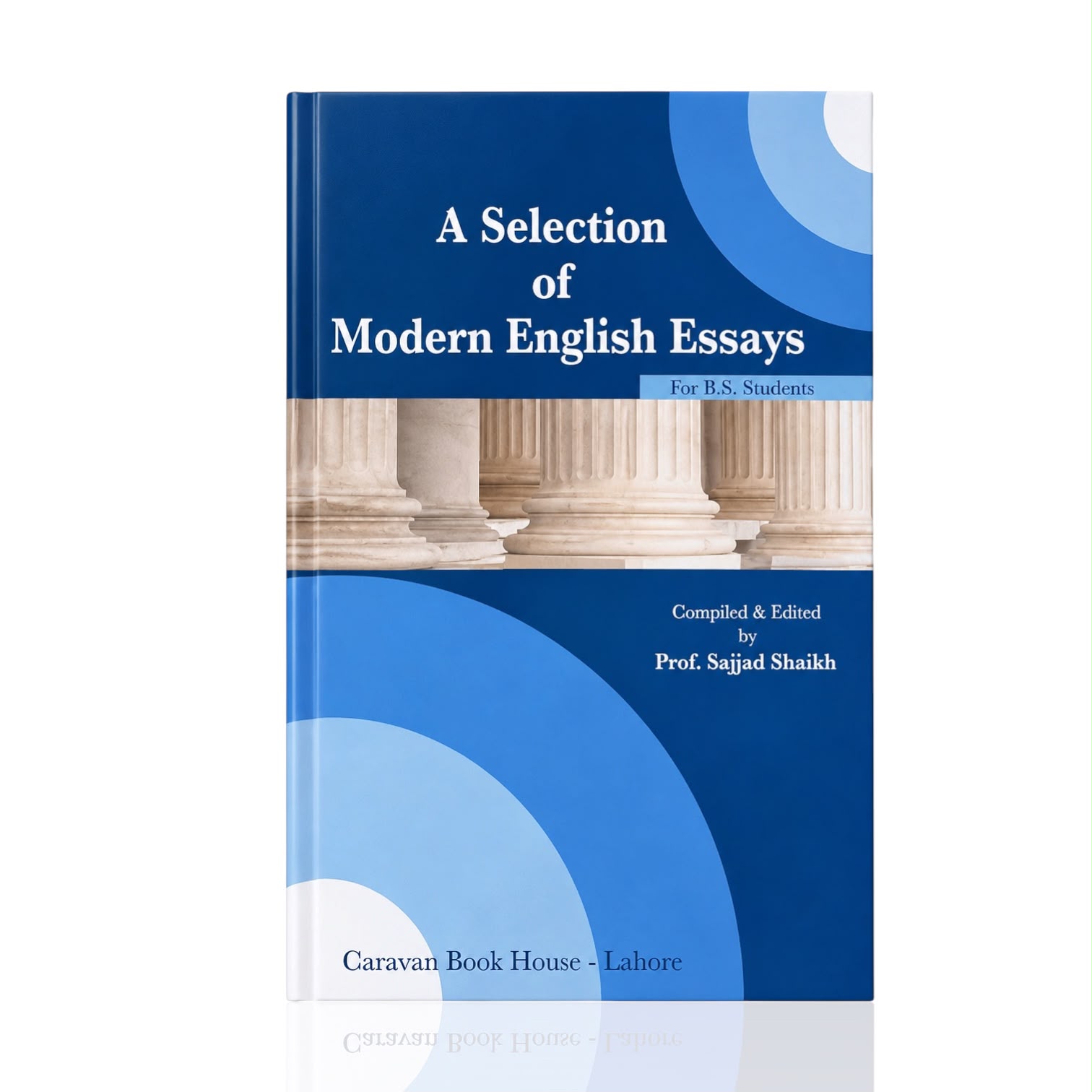 A Selection Of Modern English Essays By Prof Sajjad Shaikh