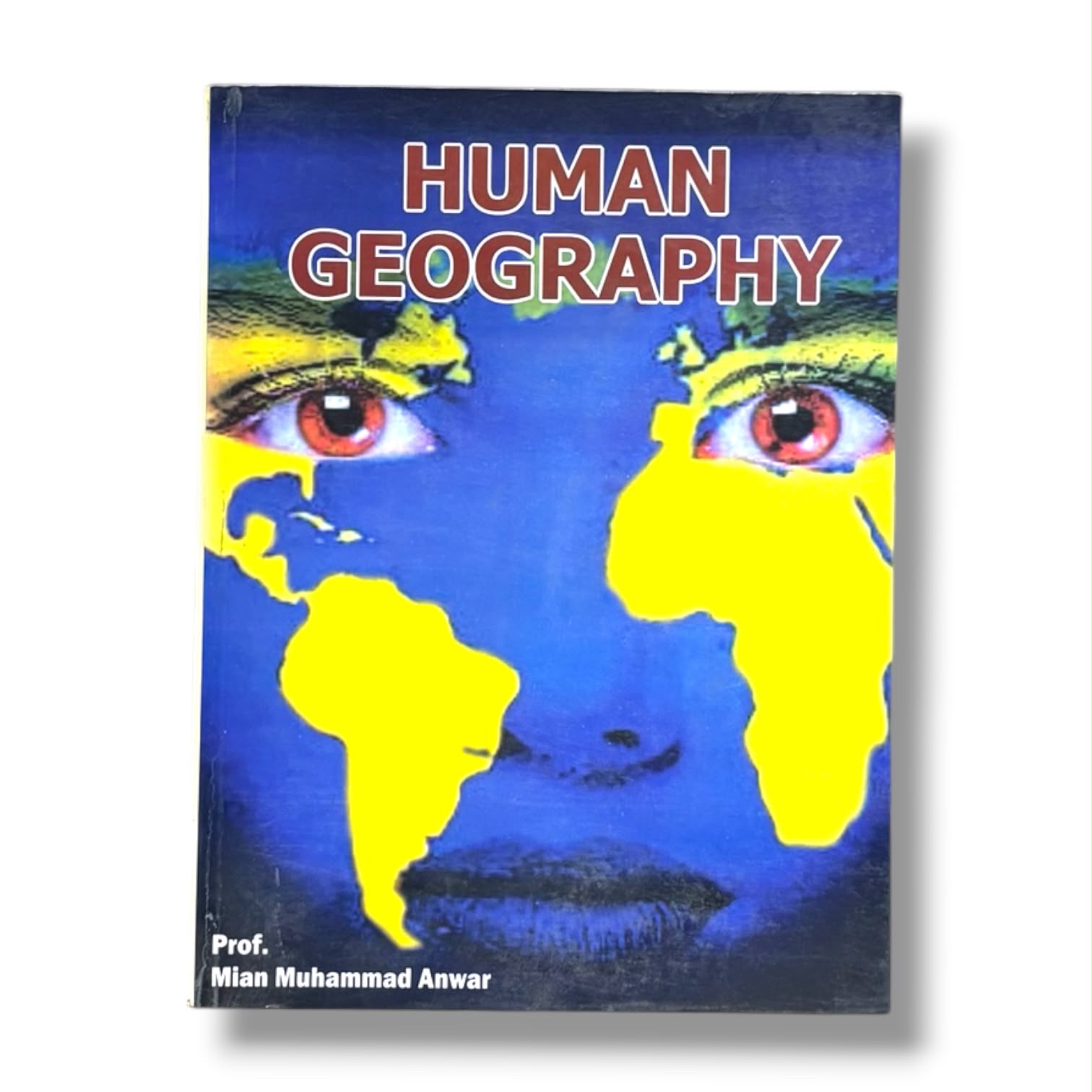 Human Geography By Prof Mian Muhammad Anwar