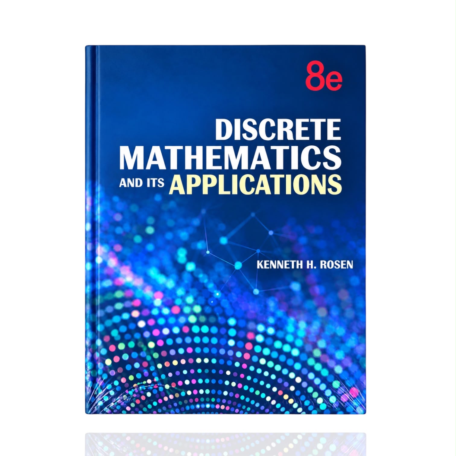 Discrete Mathematics And Its Applications 8th Edition By Kenneth H. Rosen