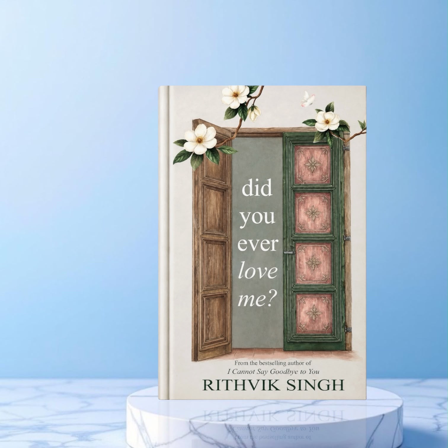 Did You Ever Love Me? By Rithvik Singh