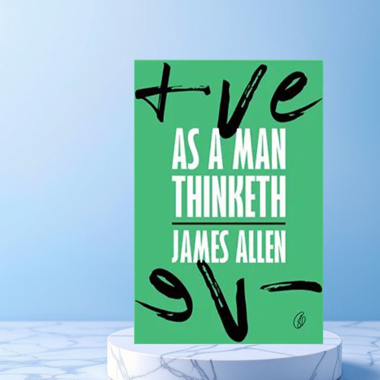 As A Man Thinketh By James Allen
