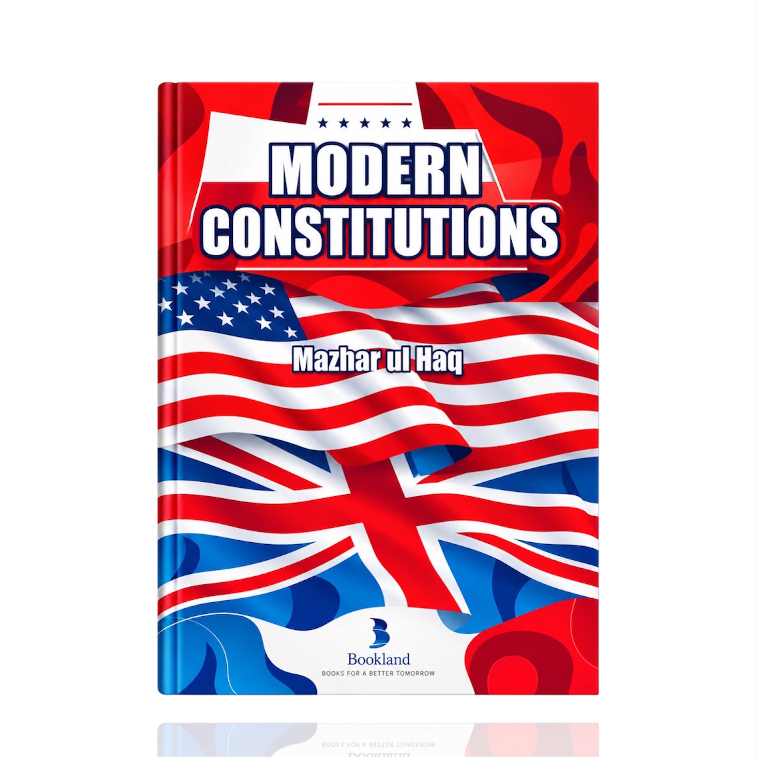 Modern Constitutions By Mazhar-ul-Haq