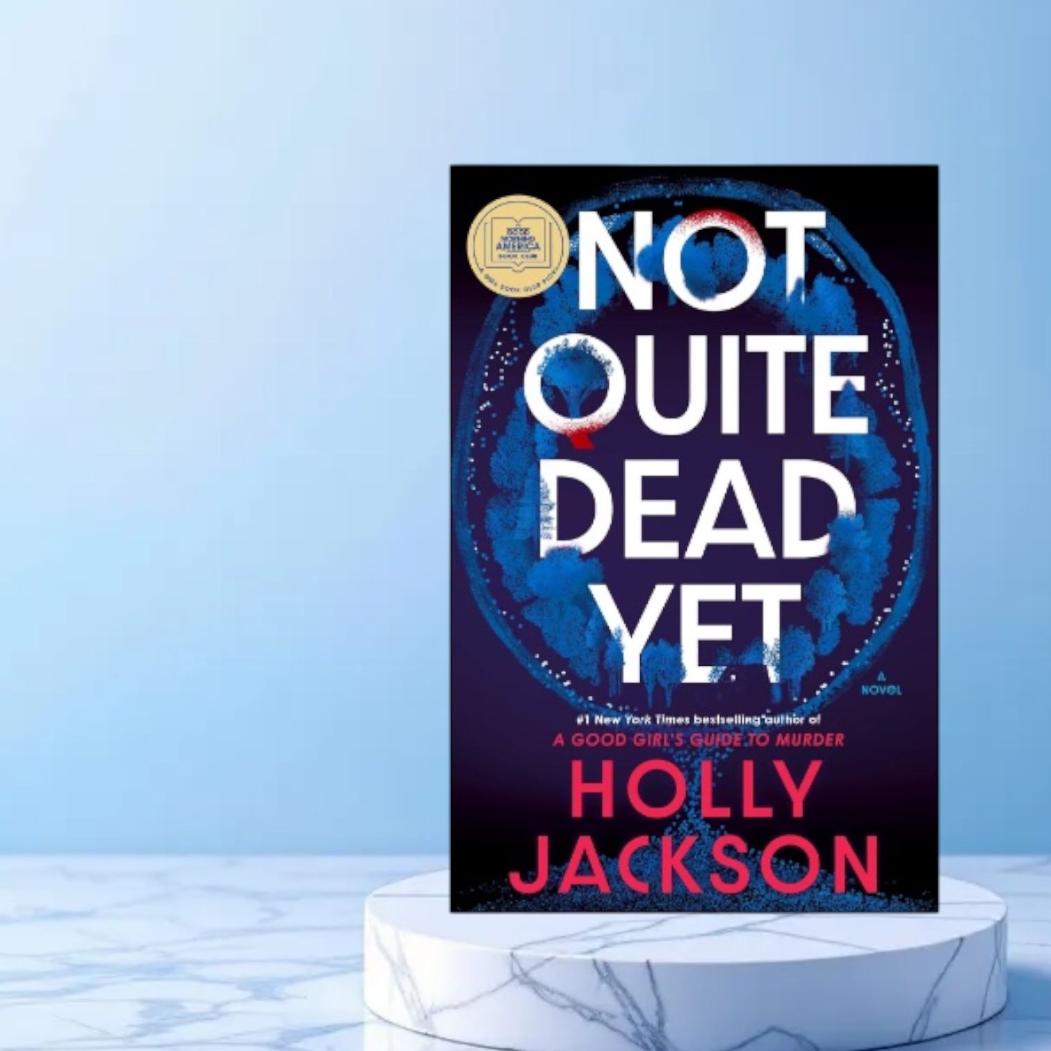 Not Quite Dead Yet By Holly Jackson
