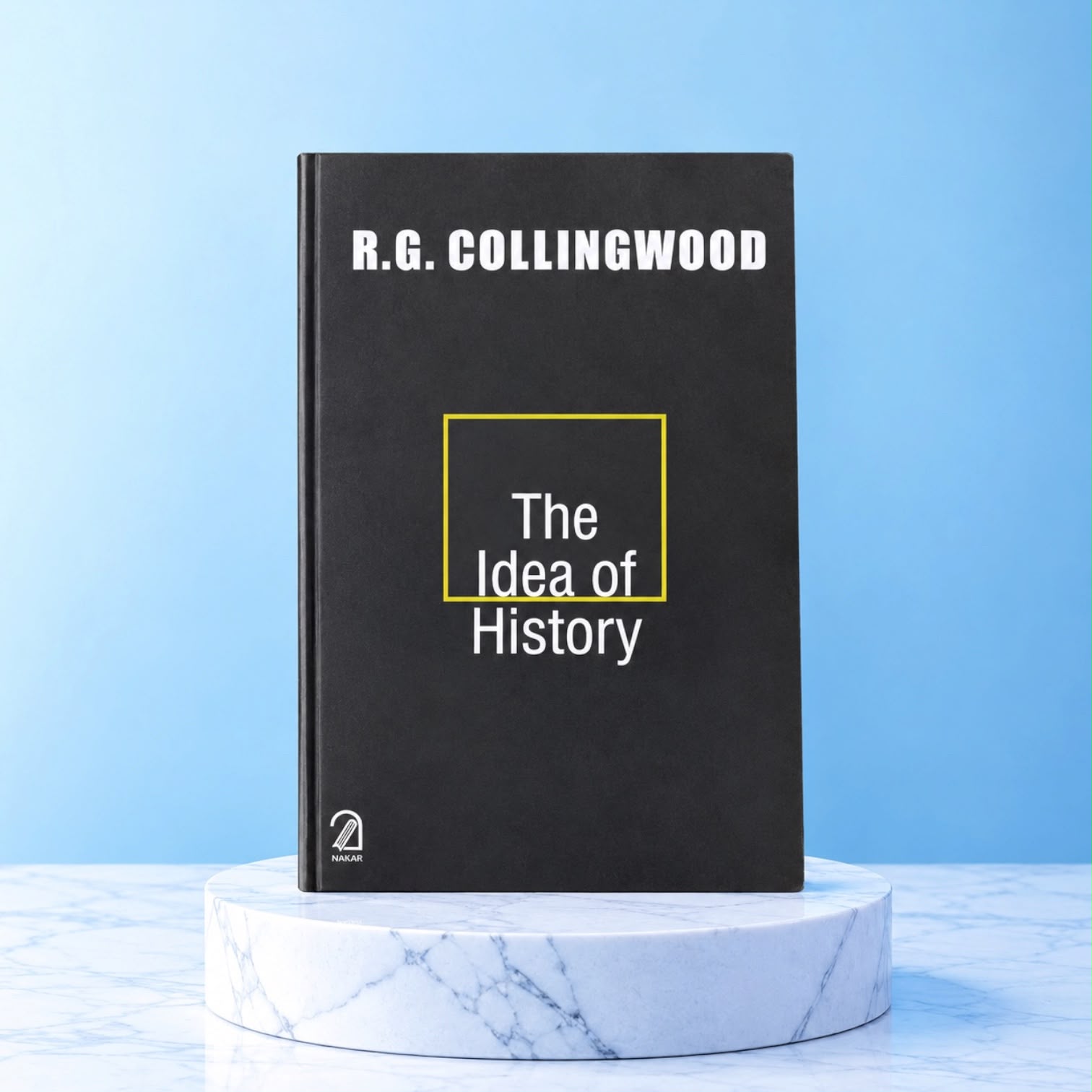 The idea Of History By R.G. Collingwood