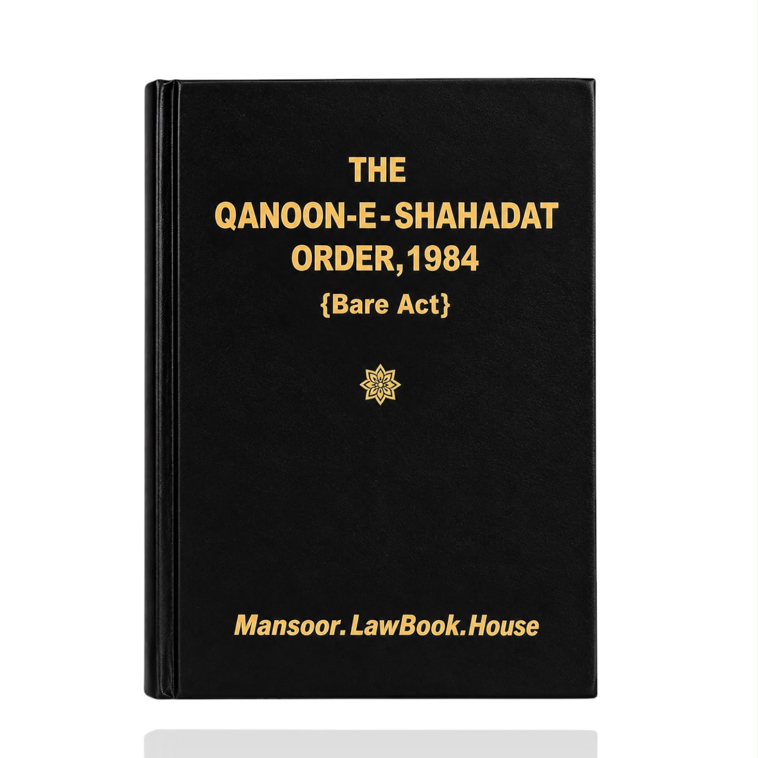 The Qanoon-E-Shahadat Order, 1984