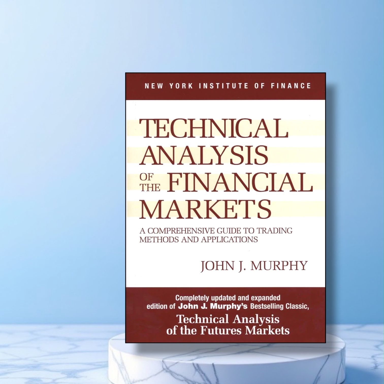 Technical Analysis Financial Markets By John J. Murphy