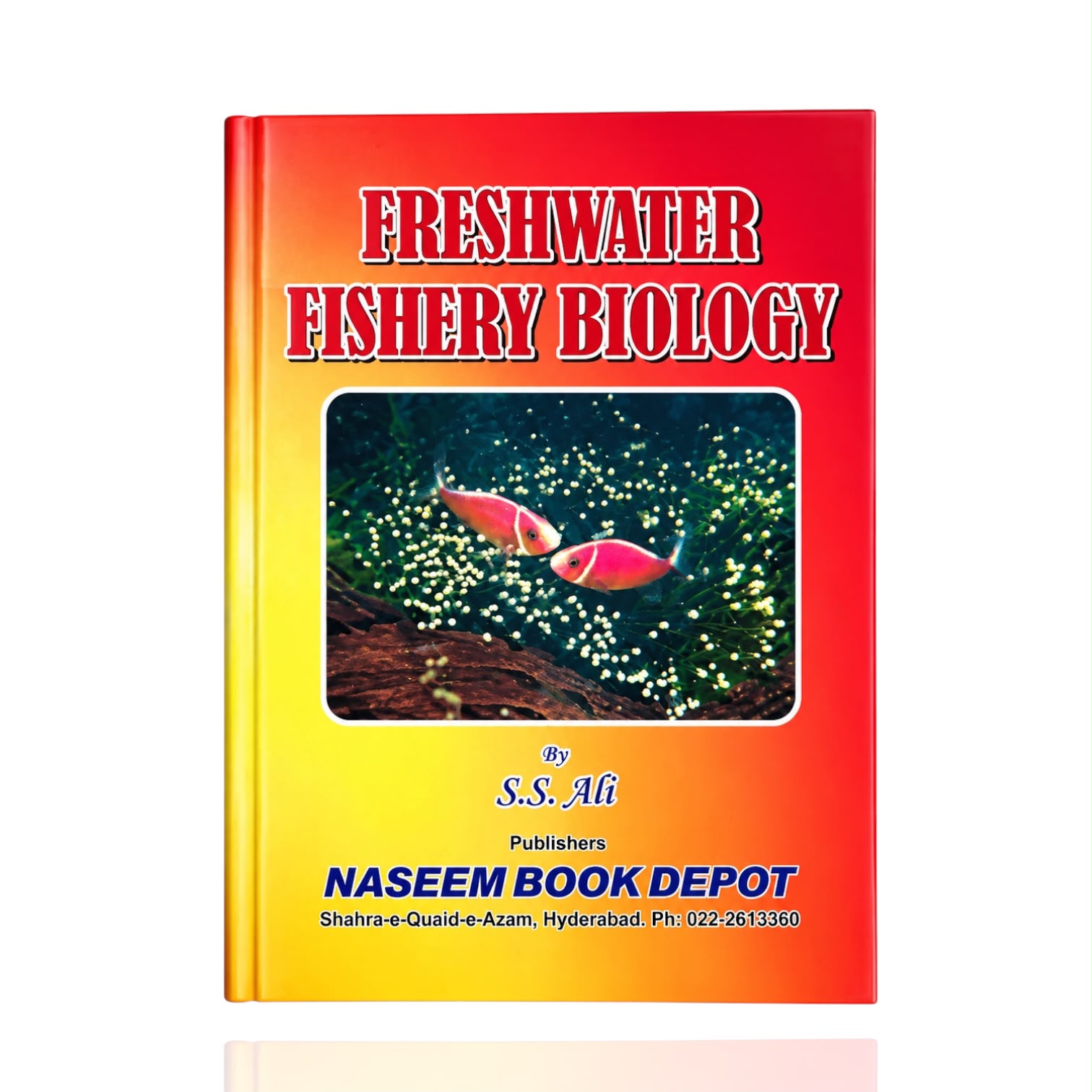 Freshwater Fishery Biology By S.S Ali