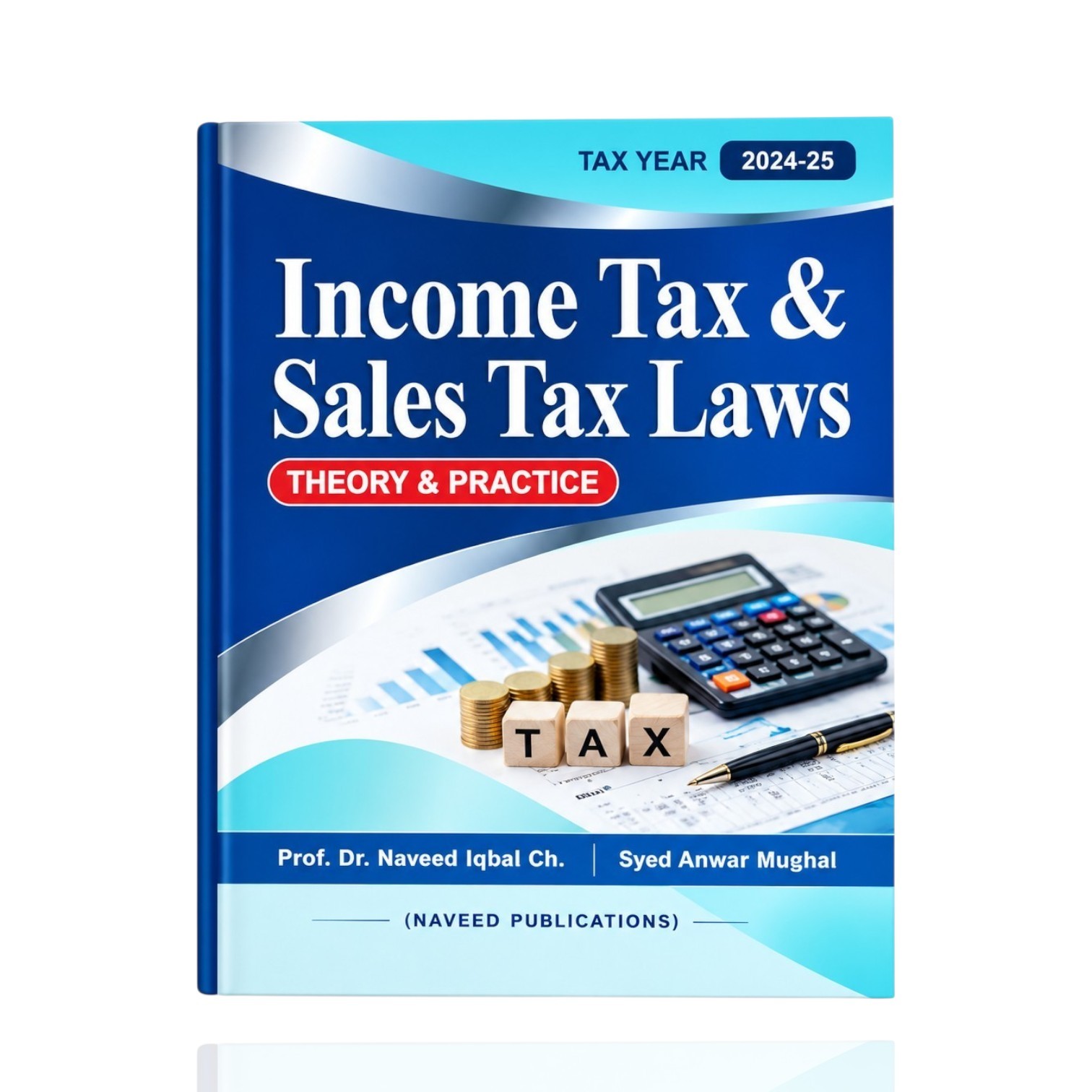Income Tax And & Sales Tax Laws By Dr. Naveed Iqbal